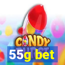 55g bet